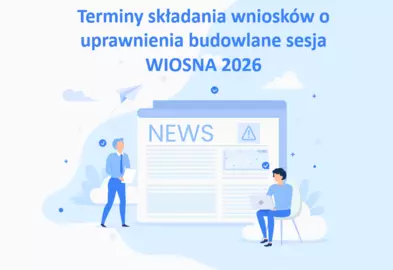 Terminy składania wniosków o uprawnienia budowlane sesja WIOSNA 2026