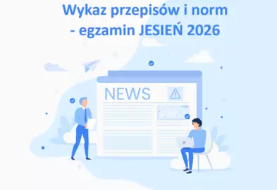 Wykaz aktów prawnych i norm – egzamin na uprawnienia JESIEŃ 2026 - PIIB
